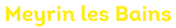 Logo Meyrin les Bains